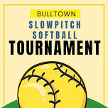 Bulltown Slowpitch Tournament