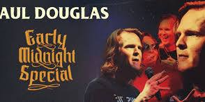 Paul Douglas - The Early Midnight Special - Preview Show