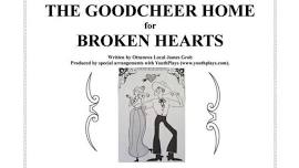 OCCP presents The Goodcheer Home for Broken Hearts