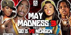 MAY MADNESS 3.0! 90's VS NEWGEN Edition!