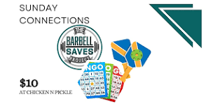 Sunday Connections: Bingo with Barbell Saves at Chicken N Pickle