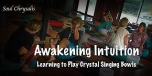 Learn to Intuitively Play Crystal Singing Bowls for Sound Healing