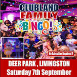 LIVINGSTON -Clubland Family Bingo