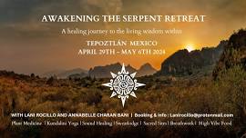 Awakening the Serpent Retreat, Tepoztlán, Mexico