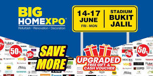 BIG HOME Expo: 14-17 June 2024 (Fri - Mon) @ Stadium Bukit Jalil, Carpark B w UPGRADED Free Gift!!