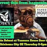 Bobcat Live at Vanessa House Beer Co, Oklahoma City OK