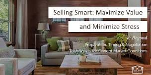 Selling Smart: How to Maximize Value and Minimize Stress