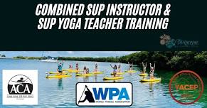 SUP Yoga Teacher Training w/ WPA SUP Instructor Certification and ACA SUP Yoga Leader Certification