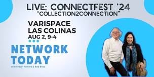 Network Today LIVE! ConnectFest '24:  Collections2Connections