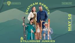 SFF Presents Chatham Rabbits & Stillhouse Junkies at The Belfry