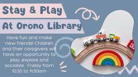 Stay and Play at Orono Library