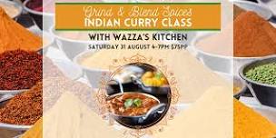 Wazza’s Kitchen – Grind & Blend Indian Spices Curry Class