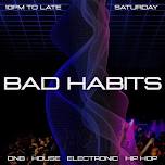 BAD HABITS : June 22nd