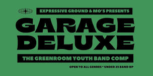 Garage Deluxe Youth - Band Competition