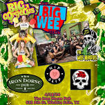 Big Gorgeous, Wee Beasties, Nip Slip and It Hurts To Be Dead at Iron Horse Pub