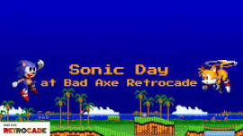 Sonic Day at Bad Axe RetroCade!