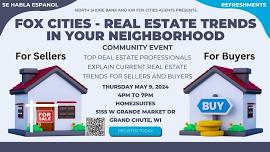 COMMUNITY EVENT - REAL ESTATE MARKET TRENDS - FOX CITIES