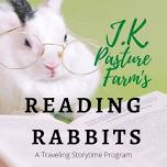 Reading Rabbits with J.K. Pasture Farm