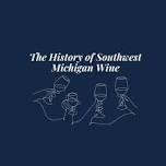 The History of Southwest Michigan Wine — Dowagiac District Library