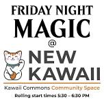 Friday Night Magic at New Kawaii