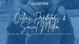 Online Predators & Social Media