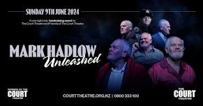 Mark Hadlow Unleashed