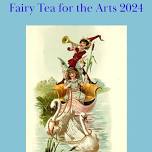 Fairy Tea for the Arts~A Twinkle of Mirth is needed on Earth!✨