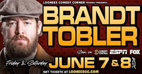 Brandt Tobler Live @ LOONEES! June 7th-8th