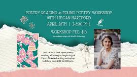 Poetry Reading & Found Poetry Workshop with Megan Hartford