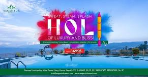 Sweat, Steam, Splash. Holi of Luxury and Bliss!