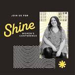 Shine Women's Conference — Abundant Life Church