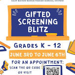 Summer Gifted Screening Blitz