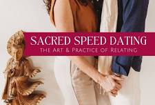 Sacred Speed Dating: The Art & Practice of Relating