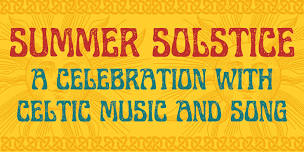 Summer Solstice: A Celebration with Celtic Music and Song