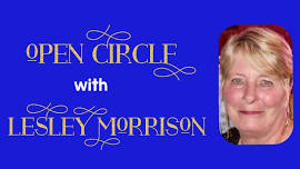 Open Circle with Lesley Morrison - £5 entry (16+) - Doors open 7pm