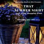 That Summer NIght Late Night Shopping Event