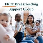 Breastfeeding Support Group – 5/9/2024