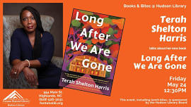 Books & Bites: Terah Shelton Harris with Long After We Are Gone