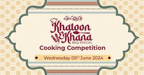 Khatoon-E-Khana BBQ Special Cooking Competition 2024