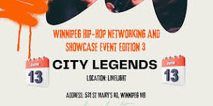 City Legends Winnipeg hip-hop Networking and Showcase event edition 3