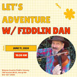 Let's Adventure With Fiddlin Dan