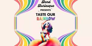 Bend Burlesque Presents: Taste Our Rainbow