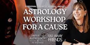 Astrology Workshop for a Cause: Personal Growth, Global Impact