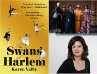 The Swans of Harlem: Five Black Ballerinas, Fifty Years of Sisterhood…Virtual Author Event with Karen Valby