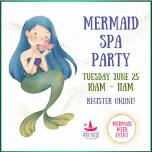 Mermaid Week: Mermaid Spa Party