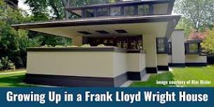 Growing Up in a Frank Lloyd Wright House