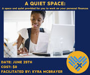 A QUIET SPACE: A space and quiet provided for you to work on your personal finances