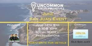 June San Juan Uncommon EntrePReneurs Event