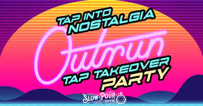 Tap Into Nostalgia: An Outrun Brewing Tap Takeover PARTY!!