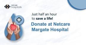 Donate blood at Netcare Margate Hospital